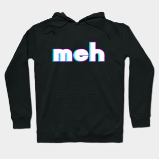 Meh Hoodie